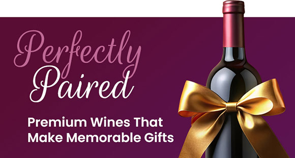 Perfectly Paired Premium Wines That Make Memorable Gifts in New Albany Ohio, Westerville Ohio